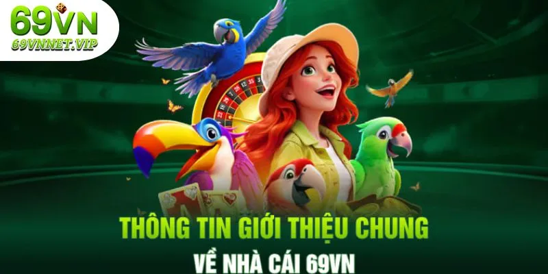 Giới thiệu về 69N từ những thông tin cơ bản nhất