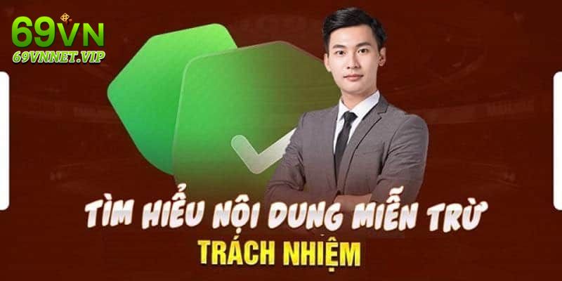 Những tình huống miễn trừ trách nhiệm cần nắm được